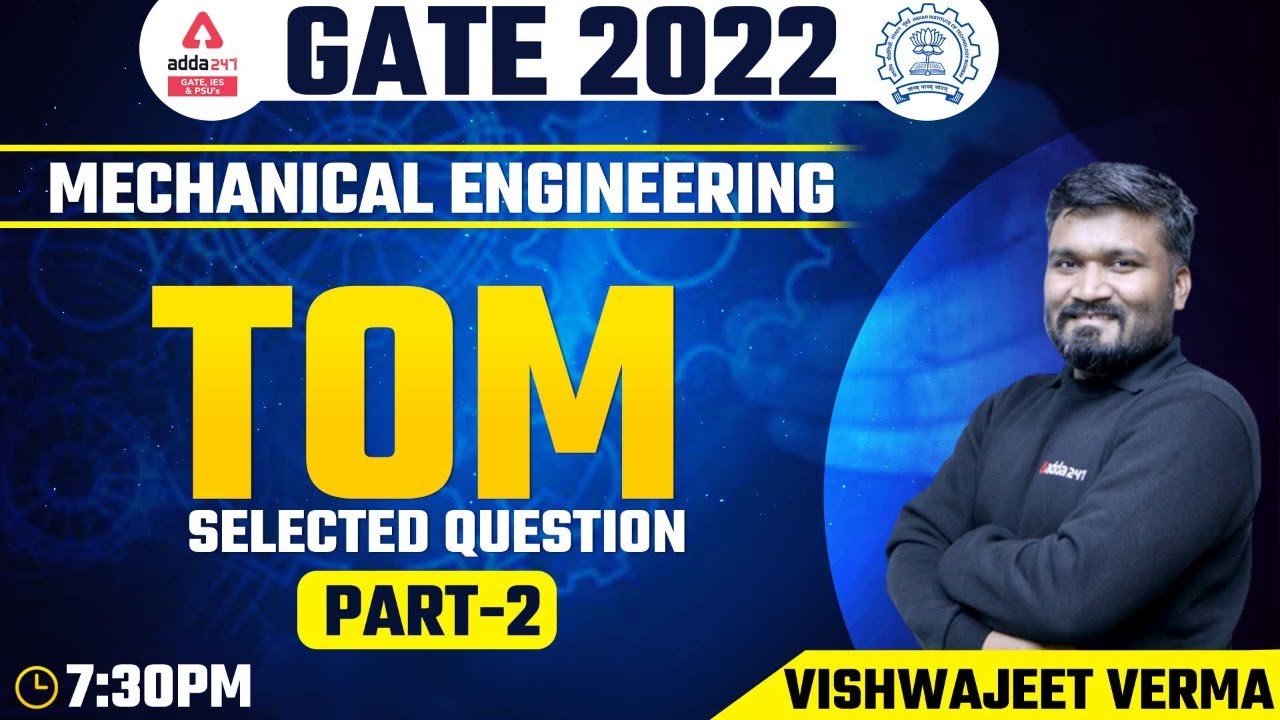 GATE 2022 Preparation | Mechanical Engineering | TOM Selected Questions #2