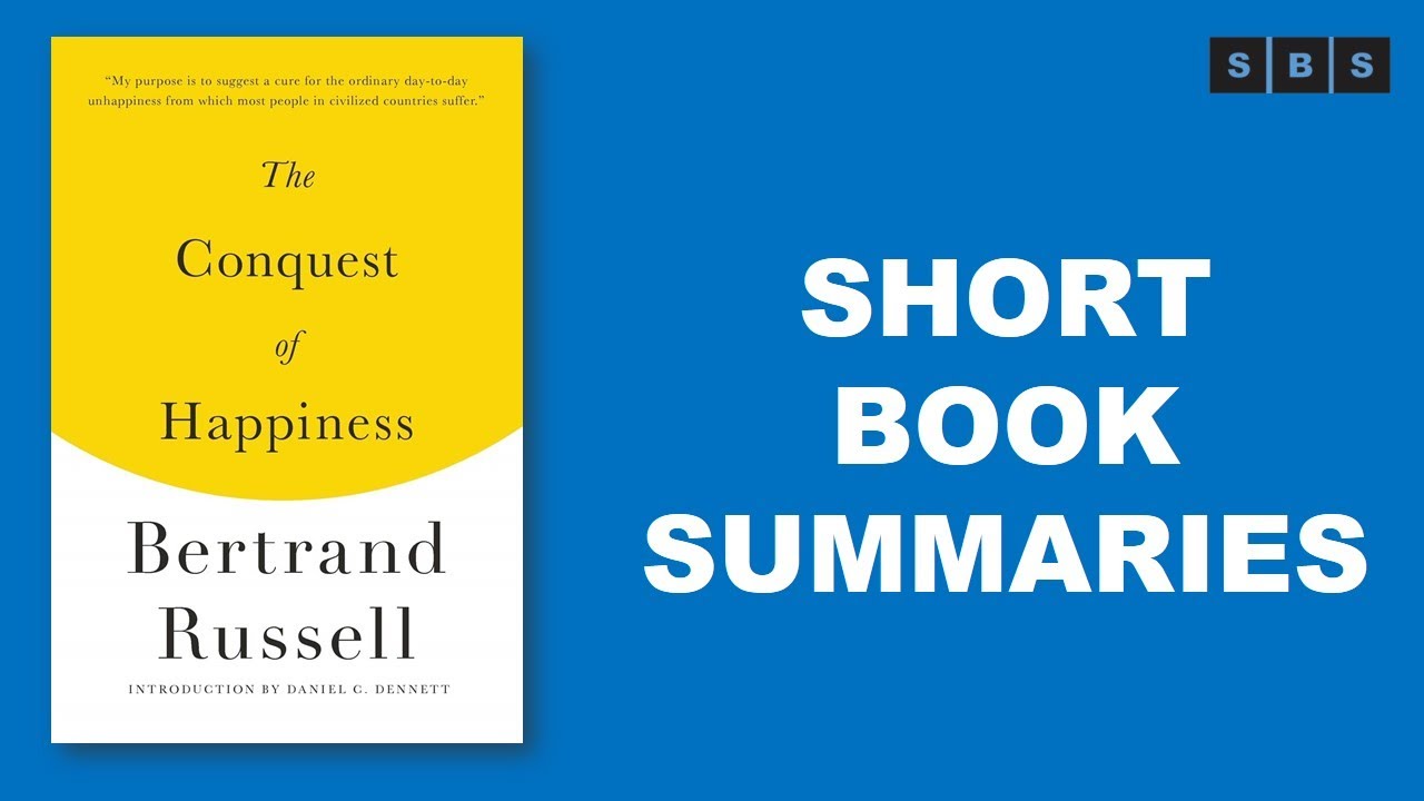 Short Book Summary of The Conquest of Happiness by Bertrand Russell