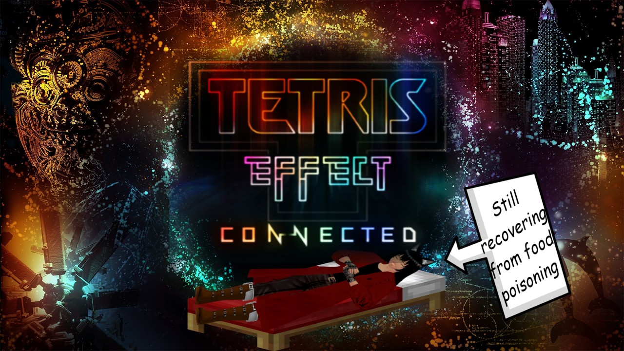 [Tetris Effect: Connected] Alive But Still Recovering