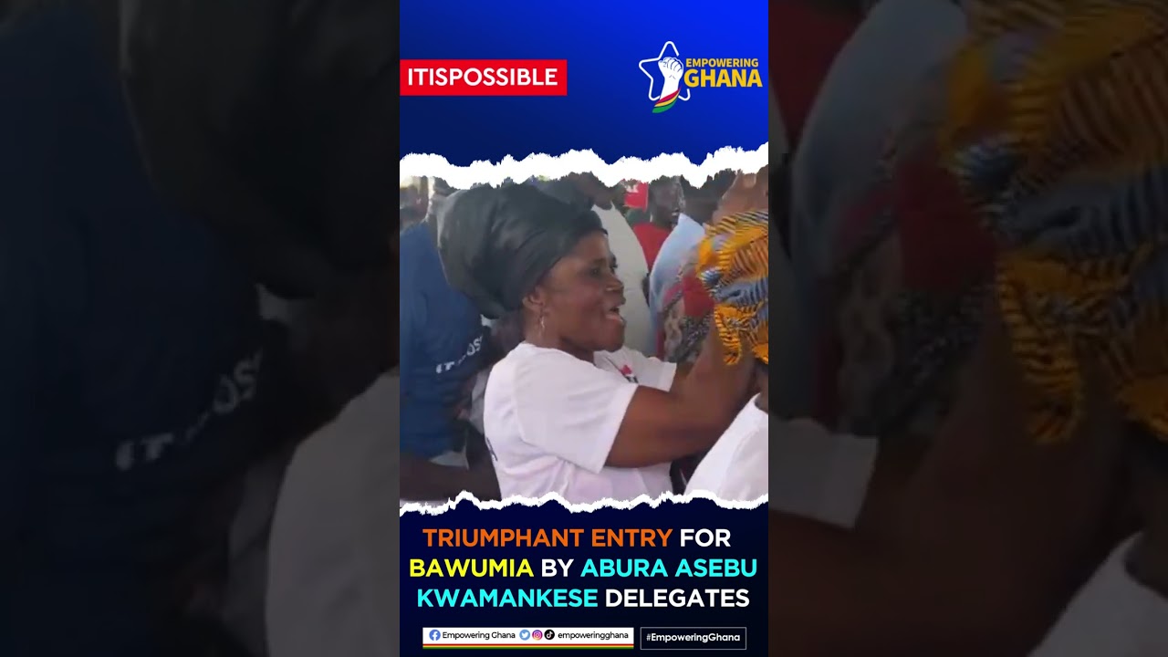 TRIUMPHANT ENTRY FOR  BAWUMIA BY ABURA ASEBU KWAMANKESE DELEGATES