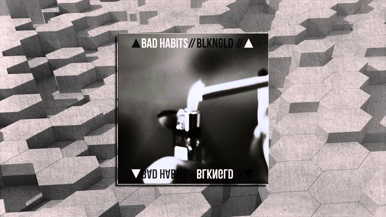 Trap Music - BLKNGLD - Bad Habits