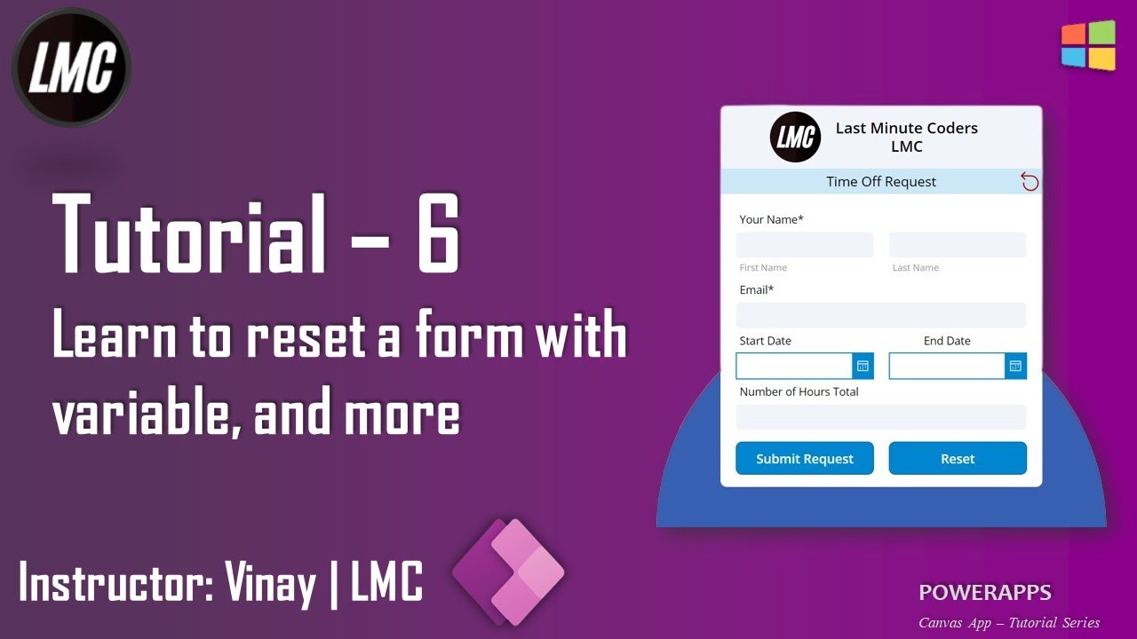 Tutorial 6: Learn to reset a custom form with variable in Canvas App
