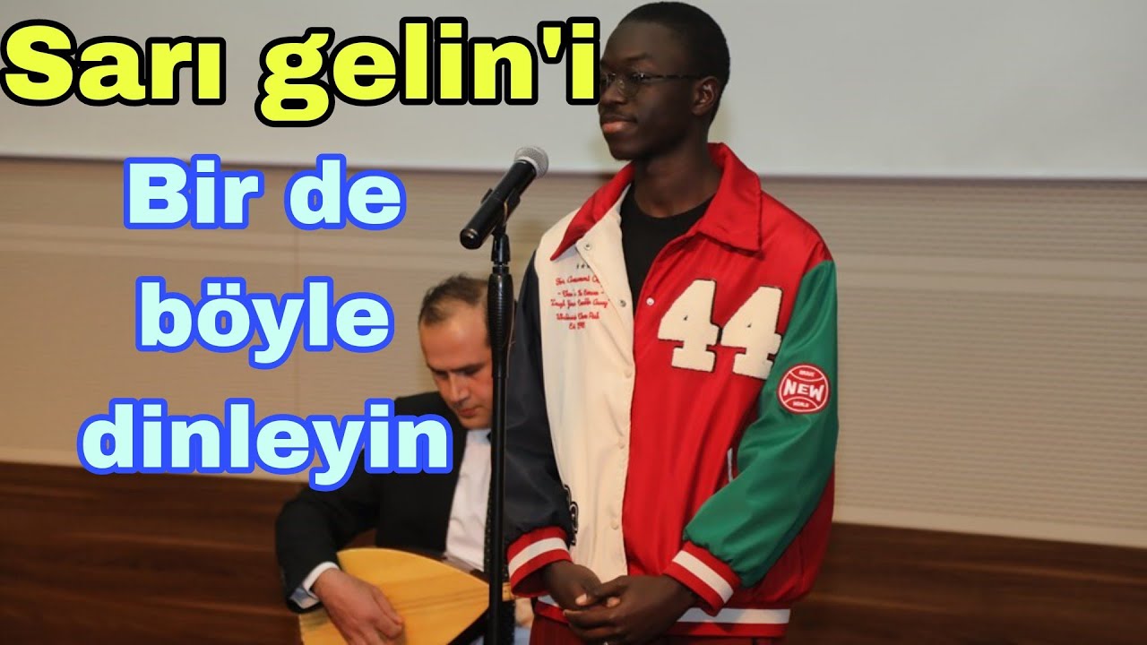 Senegalli öğrencinin 'Sarı gelin' türküsünü seslendirmesi ilgi gördü