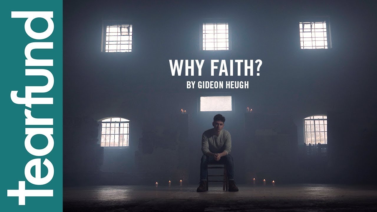 Why Faith? By Gideon Heugh