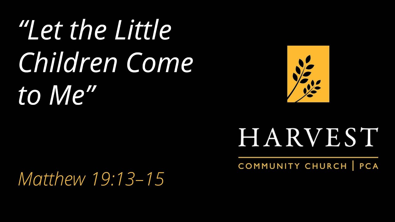 Sermon on Matthew 19:13-15 - 