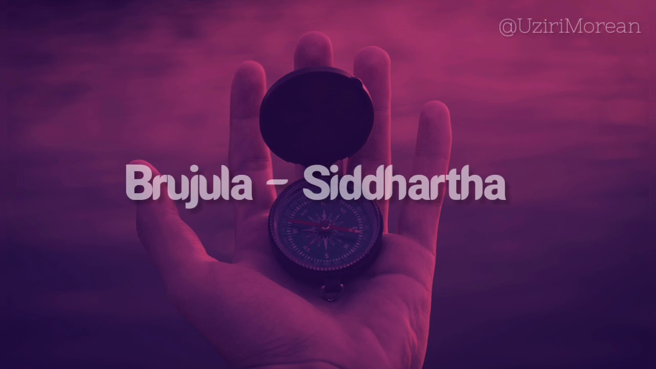 Brújula - Siddhartha (Letra)