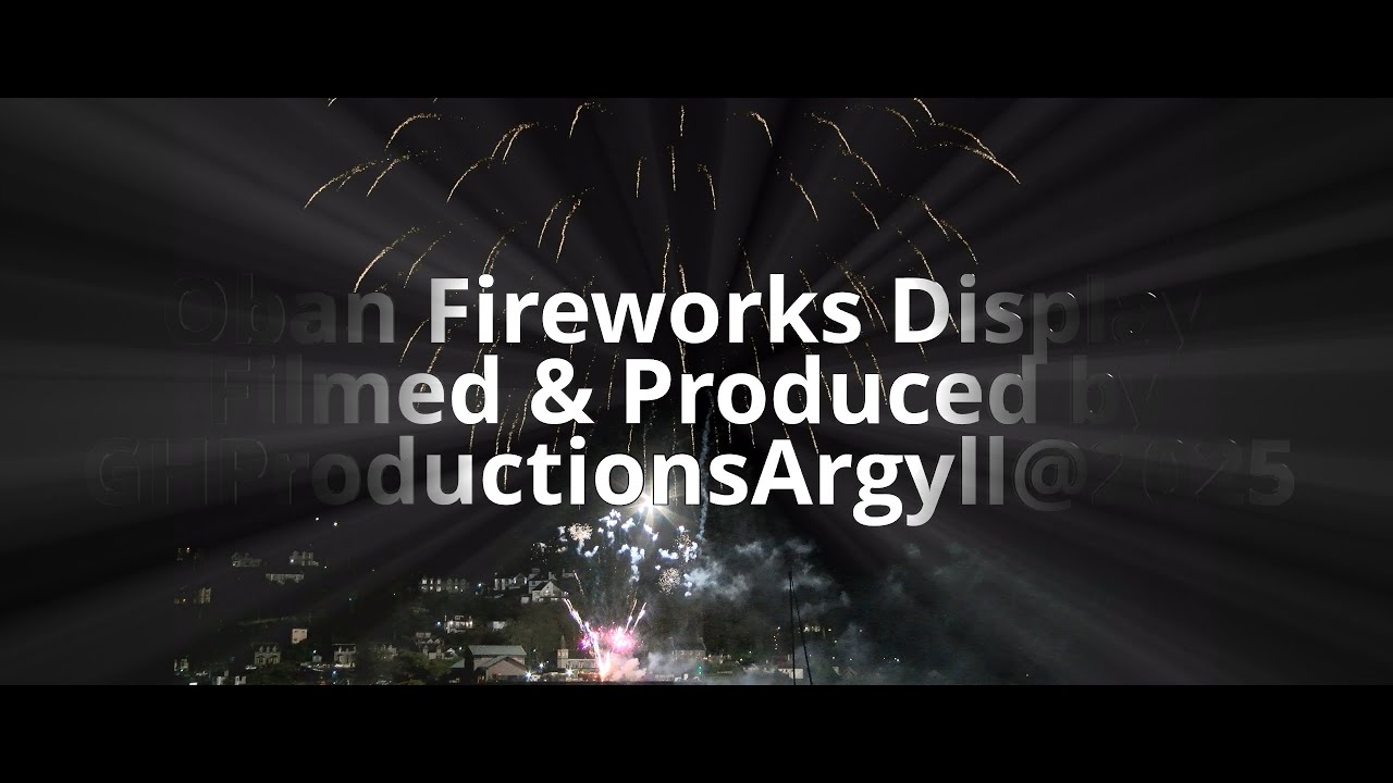 Oban Firesworks Display 2025 - from Argyll, Scotland