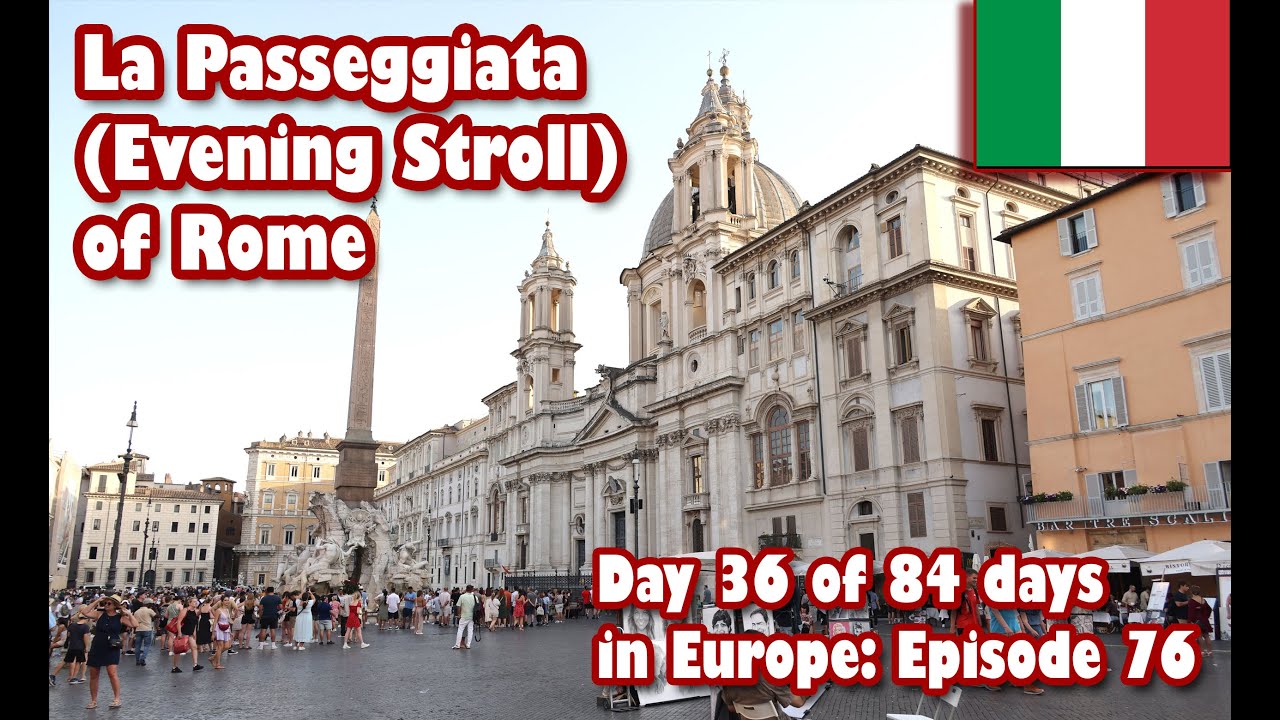 Ep76 La Passeggiata Evening Stroll of Rome seeing Temple of Hadrian, Pantheon & Piazza Navona