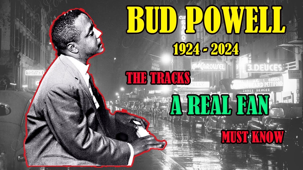 BUD POWELL at 100: Uncover His BEBOP MASTERPIECES