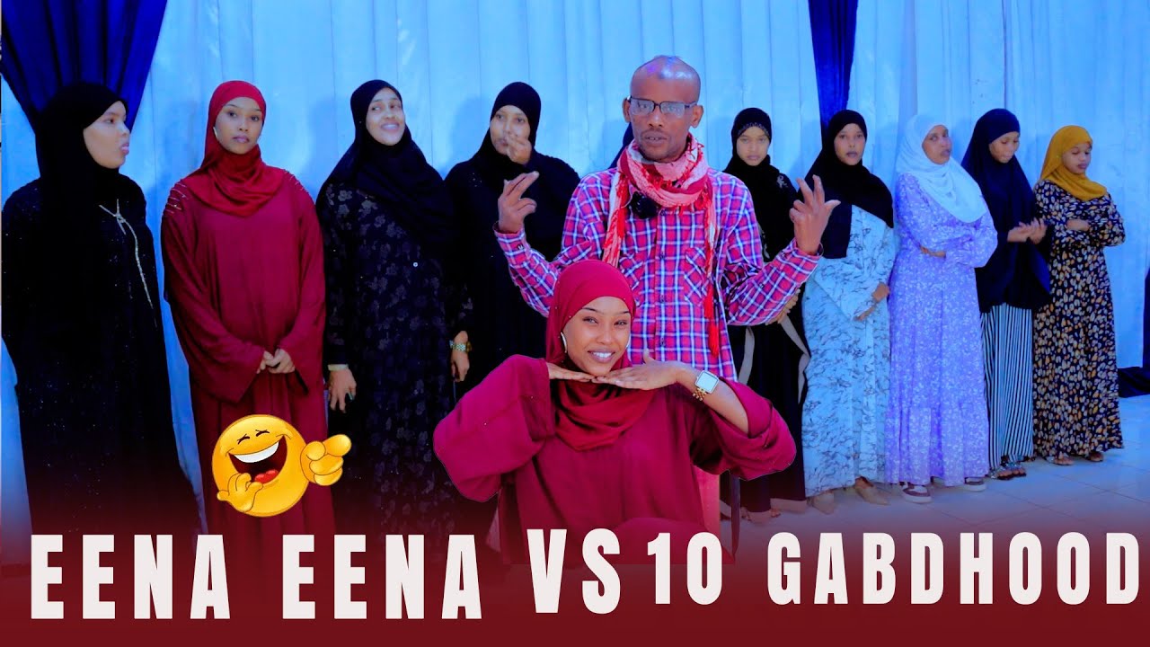 EENA EENA AYAN UBALAMIYAY 10 GABDHOD BALSE WAXA KU DHACAY (🙆‍♂️🤣) AYAN LAYAWAY EENA EENA