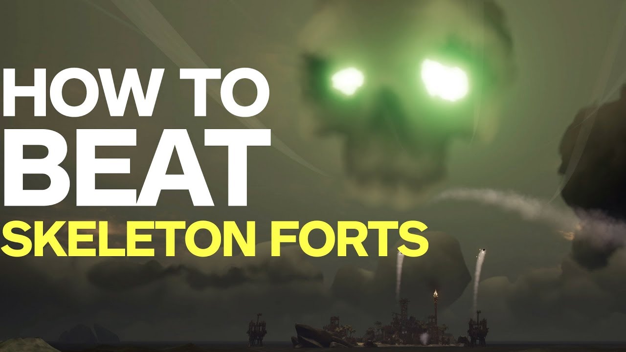 Sea of Thieves - How to Beat Skeleton Forts