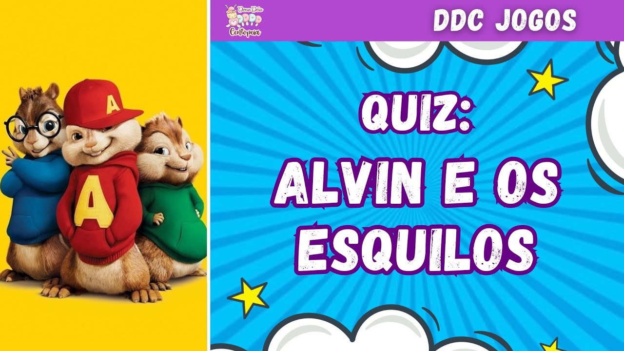 Quiz: Alvin e os esquilos | DDC Jogos
