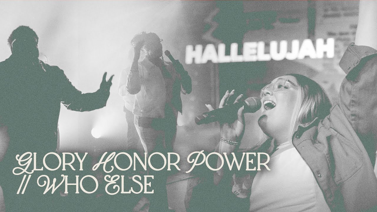 Glory Honor Power // Who Else (Live) | Focus Worship