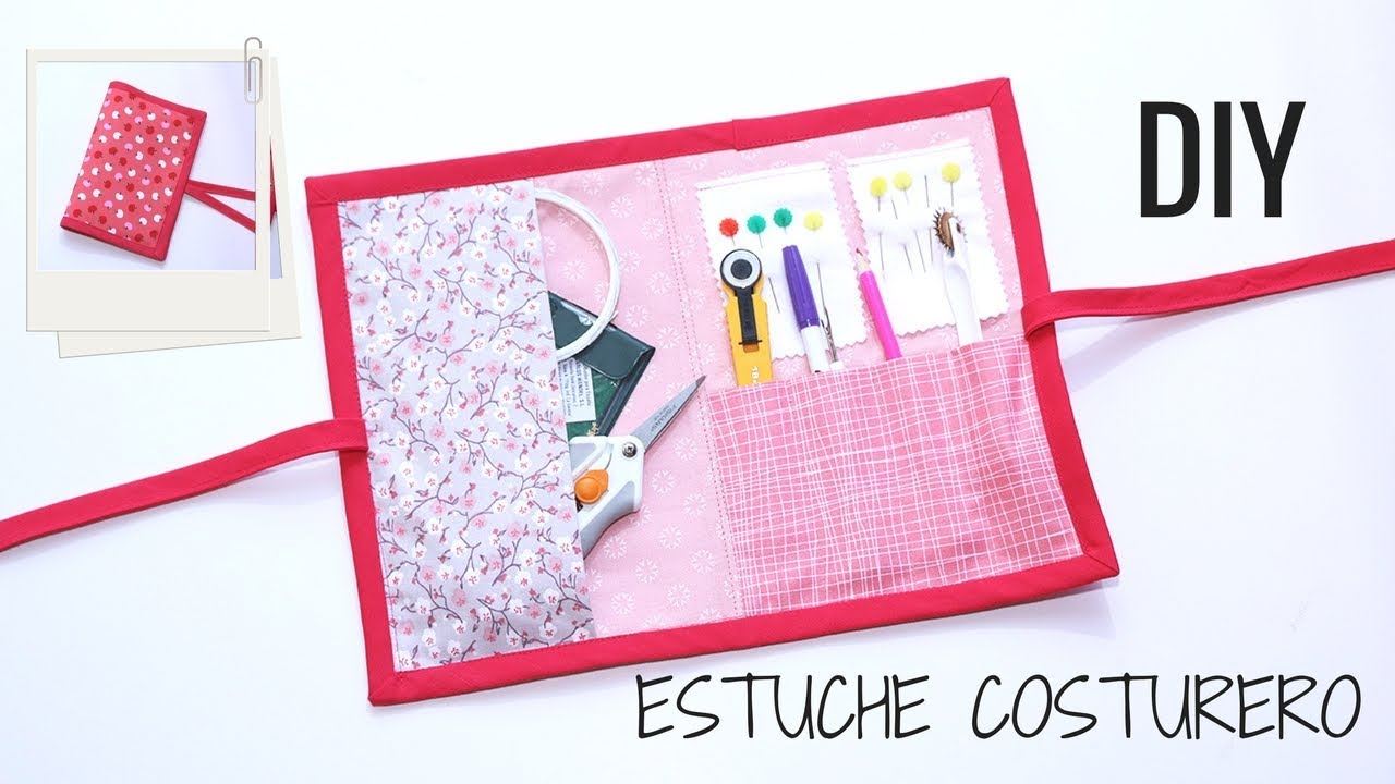DIY Cómo hacer un ESTUCHE COSTURERO - ¡¡PATRONES GRATIS!!