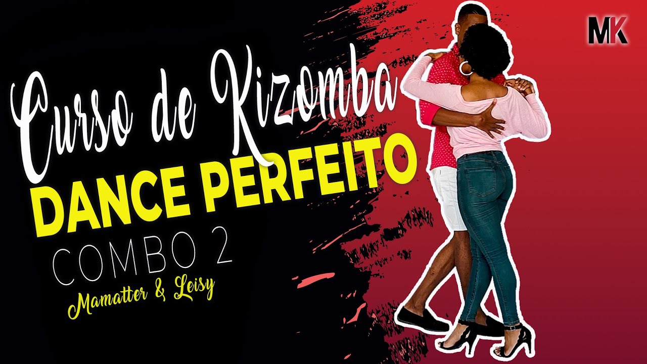 DANCE PERFEITO A KIZOMBA - COMBO 2