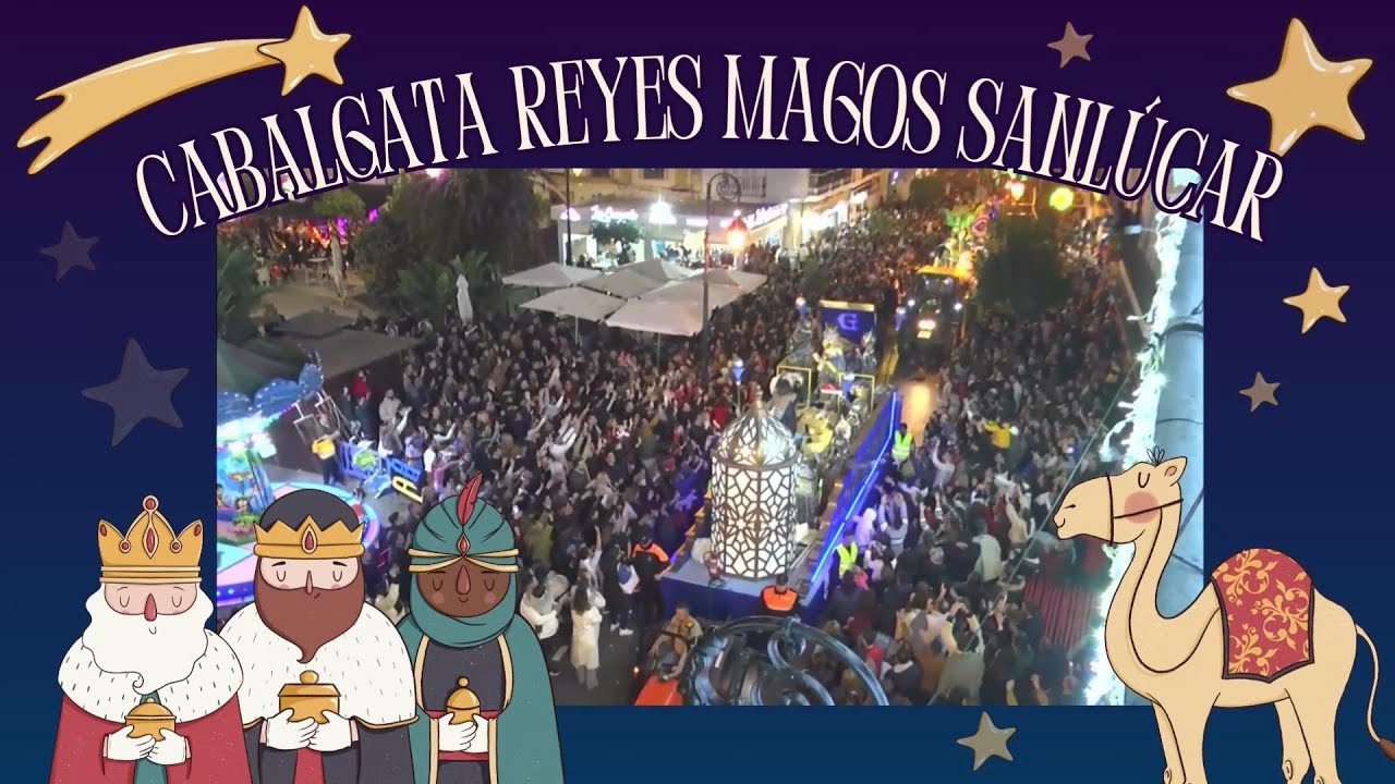 Cabalgata Reyes Magos 2025 Sanlúcar de Barrameda