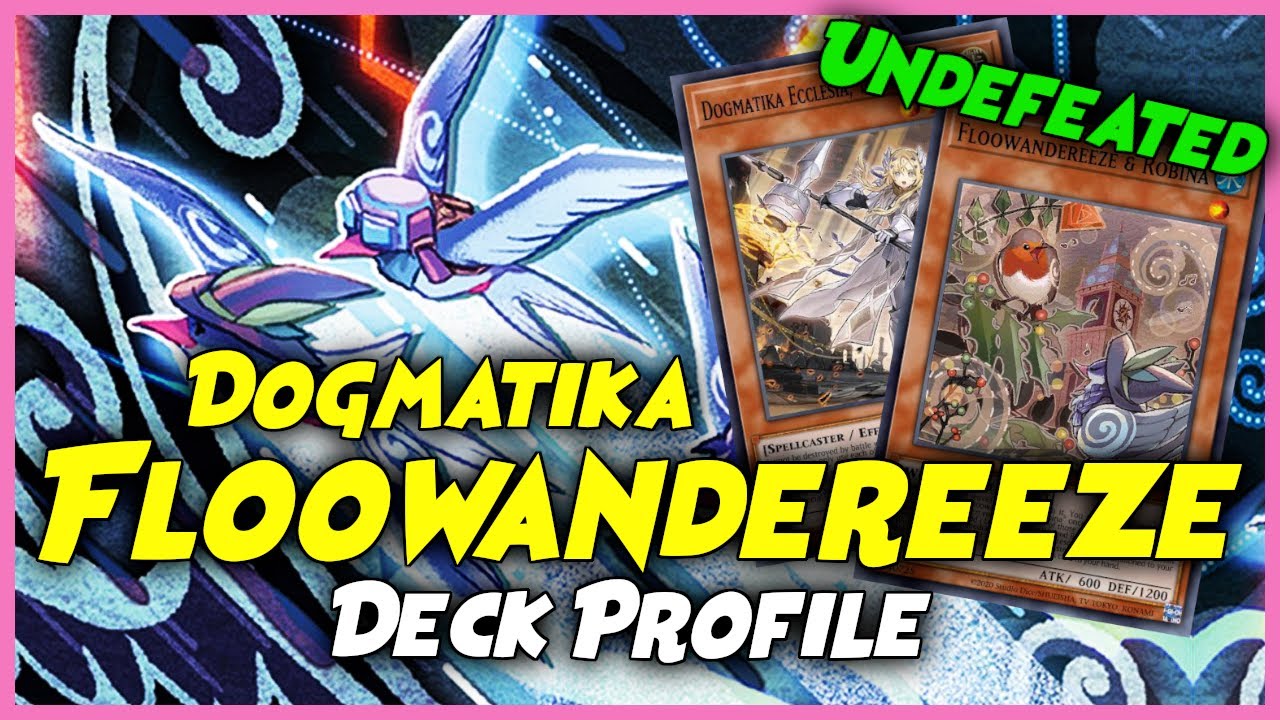 UNDEFEATED Dogmatika Floowandereeze Deck Profile | Nov  2021 | Yu-Gi-Oh! (Flundereeze)