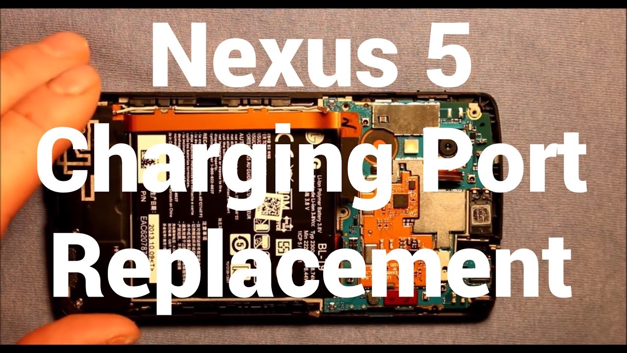 Nexus 5 Charging Port Replacement How To Change