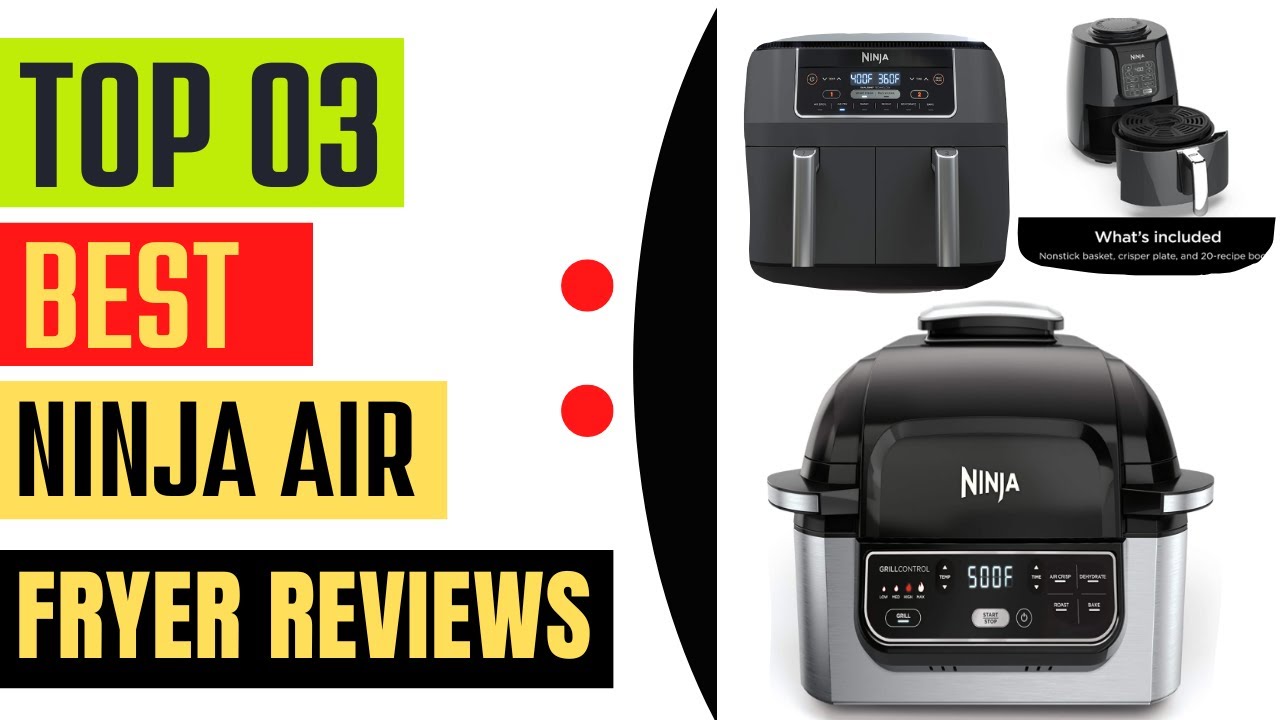 Top 3 Best Ninja air fryer Reviews