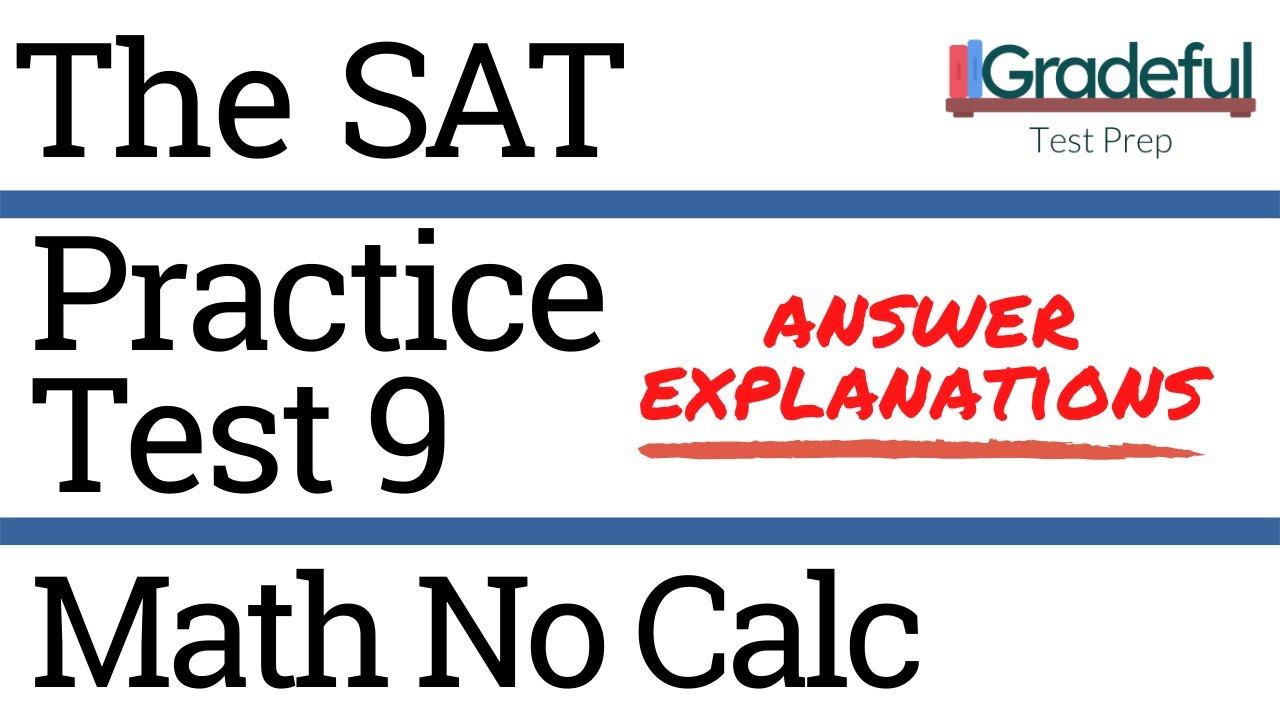 SAT Practice Test 9 Math No Calculator (Section 3) Answer Explanations/Walkthrough