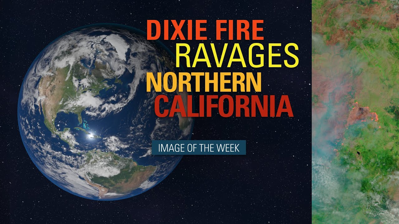Image of the Week - Dixie Fire Ravages Northern California