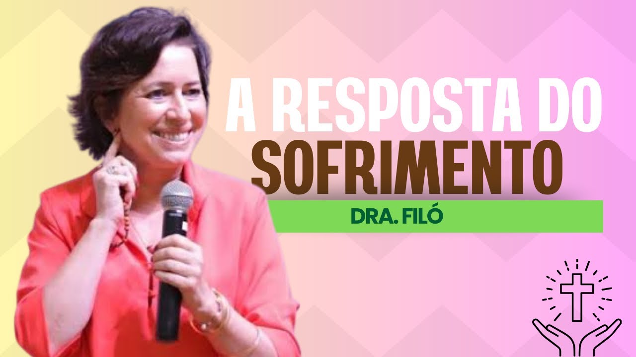 Como aliviar o sofrimento? Dra. Filó 