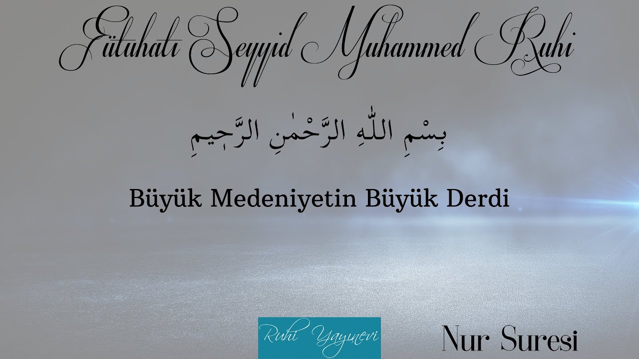 Nur Suresi - Besmeli Şerif Tefsiri - Büyük Medeniyetin Büyük Dersi