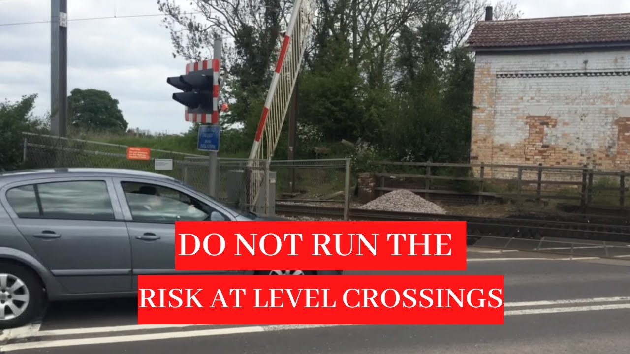 Do Not Run The Risk At Level Crossings