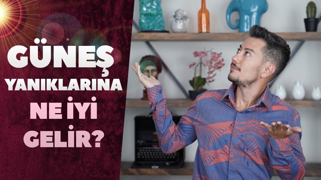 🌞 Güneş Yanıklarına Ne İyi Gelir ❓Yaz Mevsiminin Kronik Sorunu!