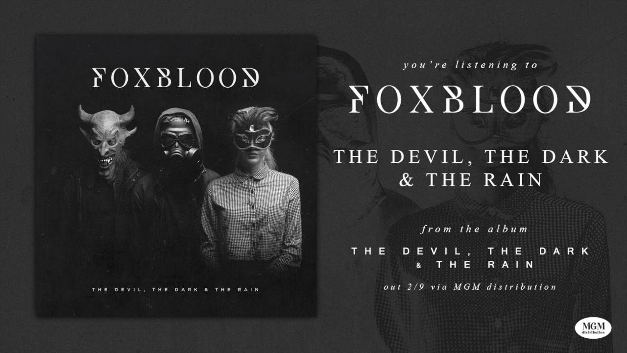 Foxblood - The Devil, The Dark & The Rain