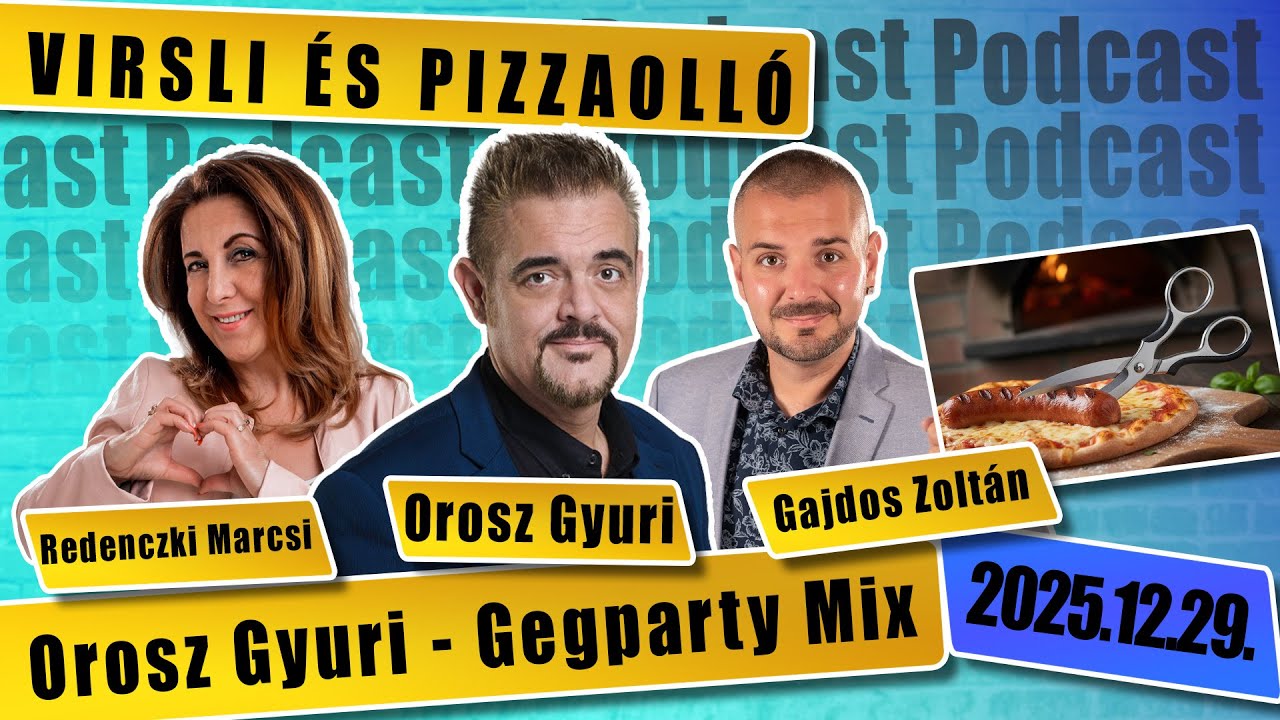VIRSLI ÉS PIZZAOLLÓ Orosz Gyuri GegParty MIX standupos podcast 16  Redenczki Marcsi és Gajdos Zoltán