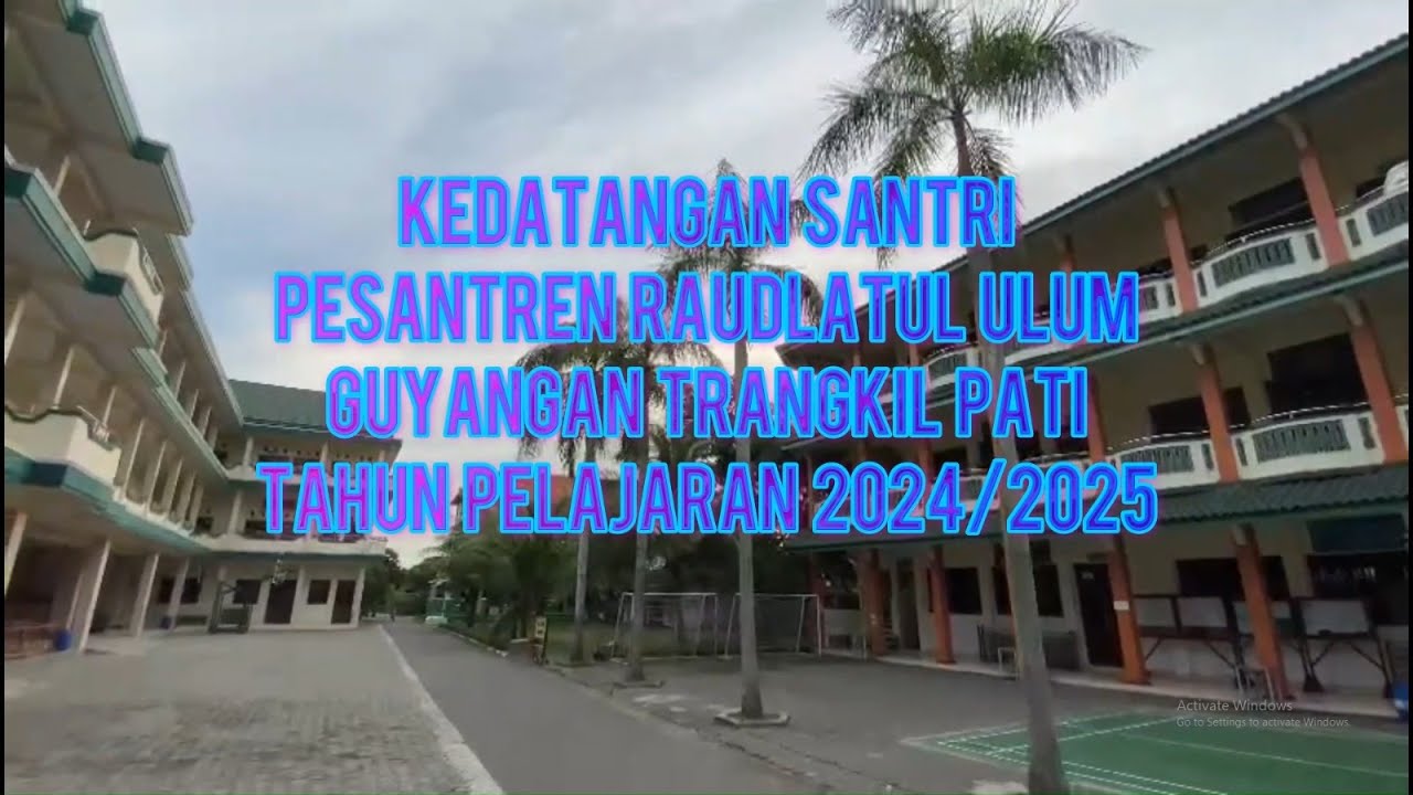 Kedatangan Santri Awal Tahun Pelajaran 2024/2025 ::: Pesantren Raudlatul Ulum Guyangan Trangkil Pati