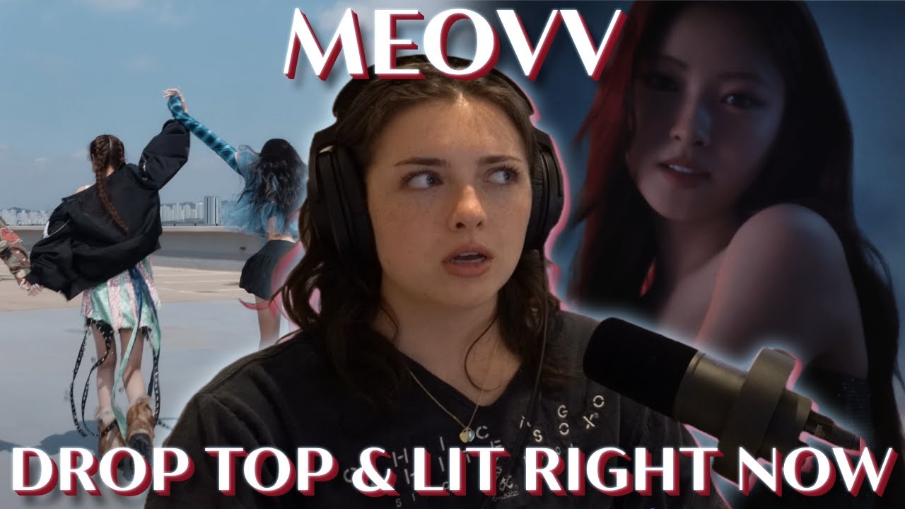 Reaction to MEOVV(미야오) - &lsquo;DROP TOP&rsquo; M/V & &lsquo;LIT RIGHT NOW&rsquo; (Official Audio)