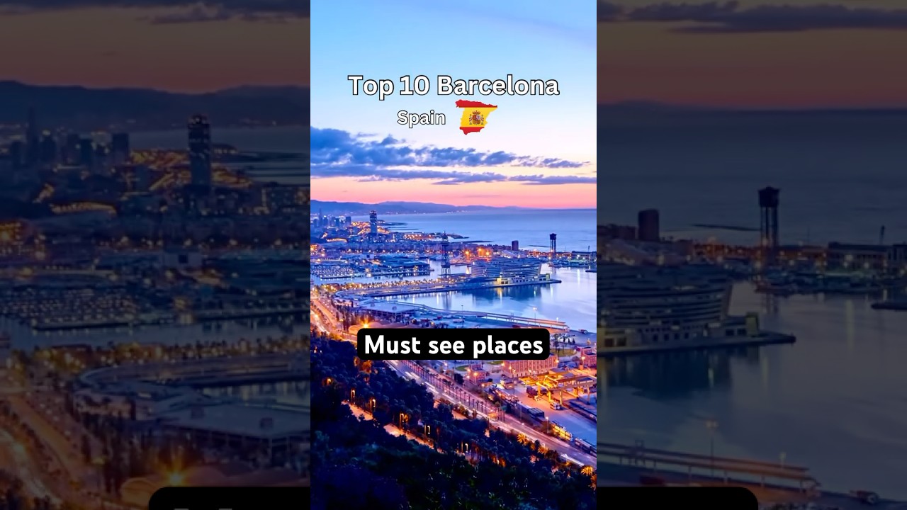 Top 10 must see places to visit in Barcelona Spain - Ultimate travel guide