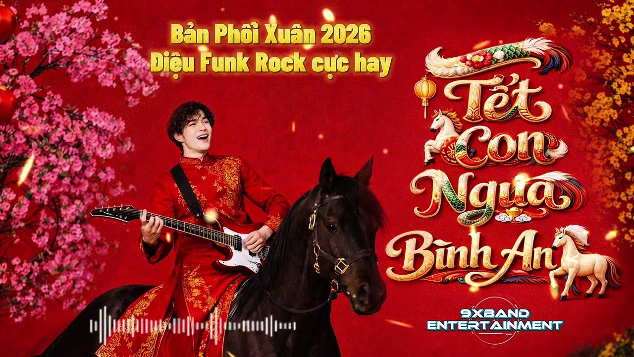 TẾT CON NGỰA BÌNH AN | Lý Ngựa Ô | NHẠC XUÂN BÍNH NGỌ 2026  | Bản Đặc Biệt Funk Rock | 9XBAND