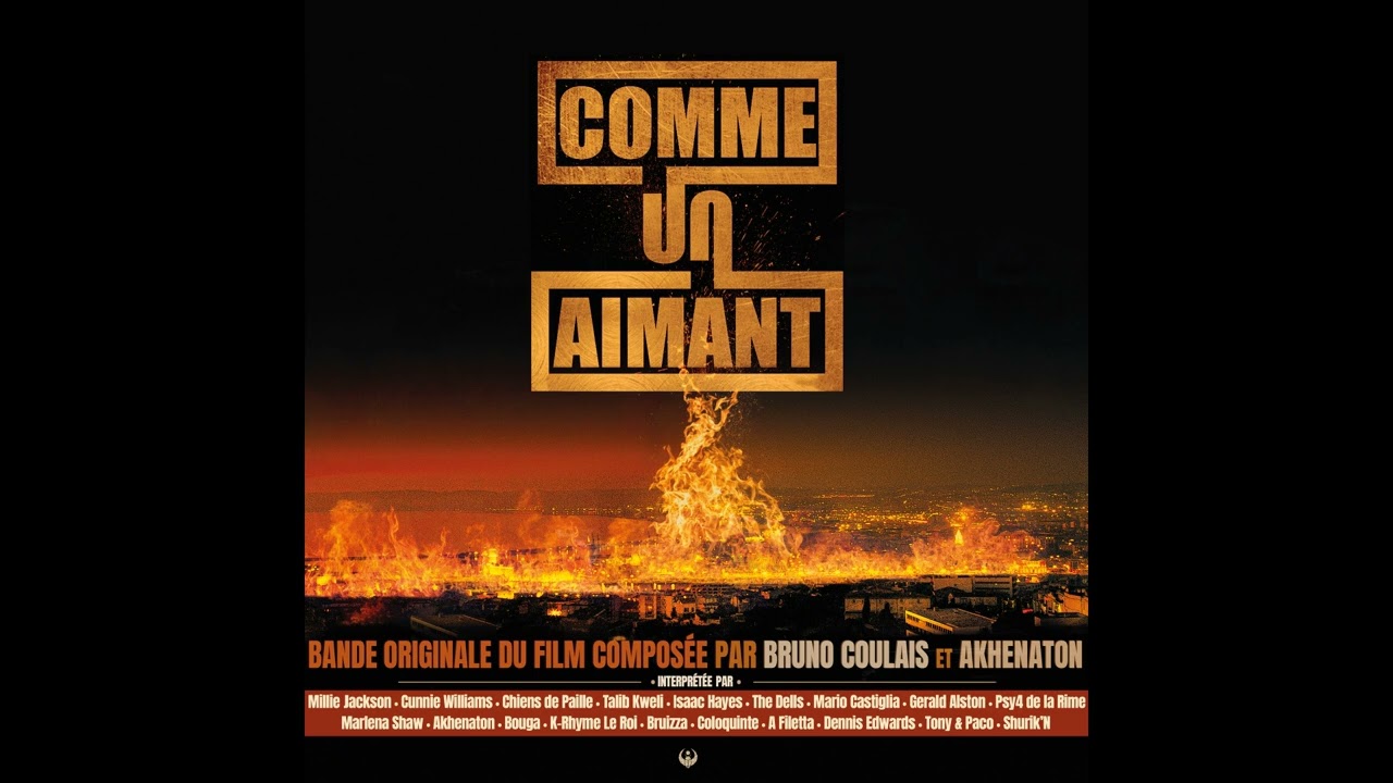 Akhenaton, Bruno Coulais - Comme un aimant (Version 1) [Bande originale du film] (Full Album)