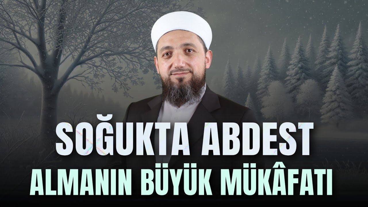 Soğukta Abdest Almanın Fazileti | Günahları Silen 3 Amel!