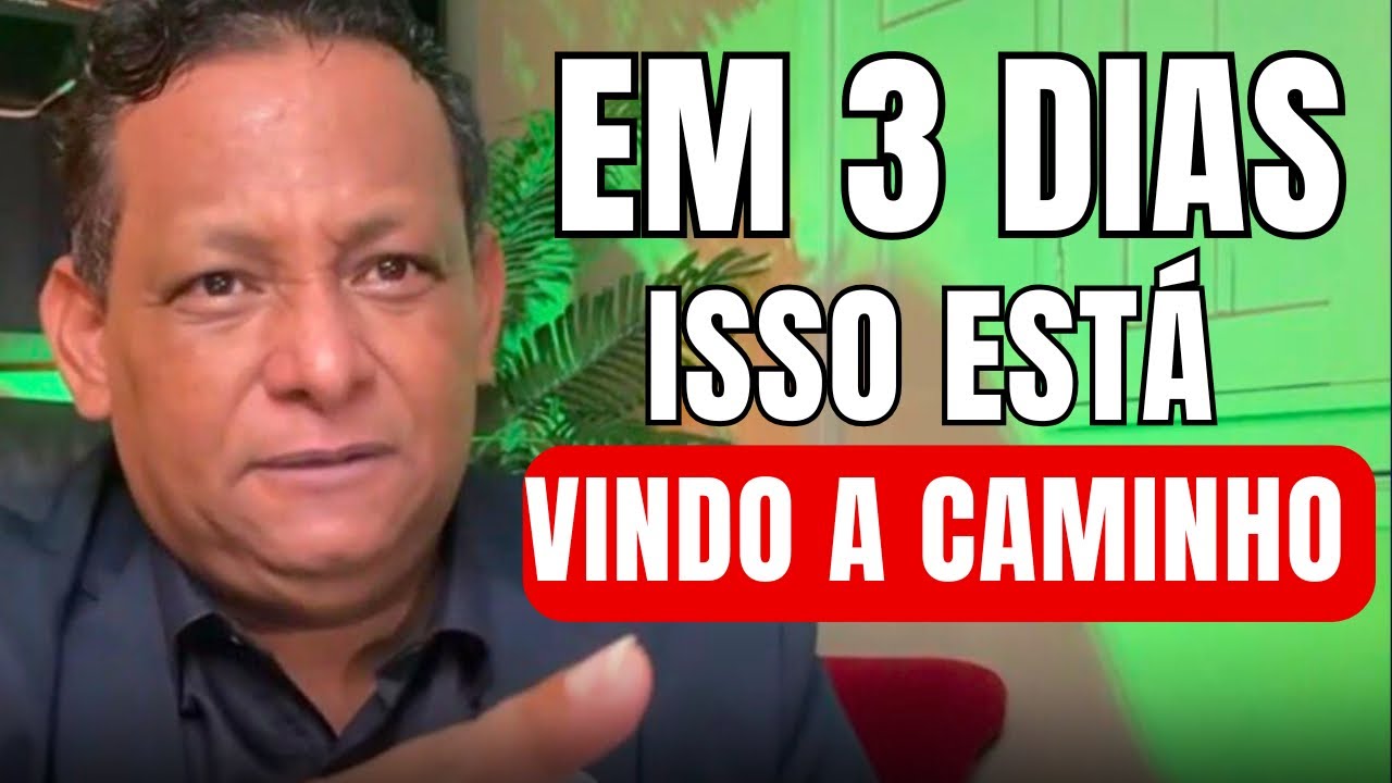 NÃO FAÇA MAIS NADA 🚨EM 3 DIAS ISSO ESTÁ VINDO A CAMINHO!