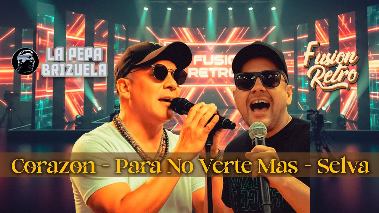 Corazón / Para No Verte Más / Selva | Fusión Retro ft La Pepa Brizuela (Video Oficial)