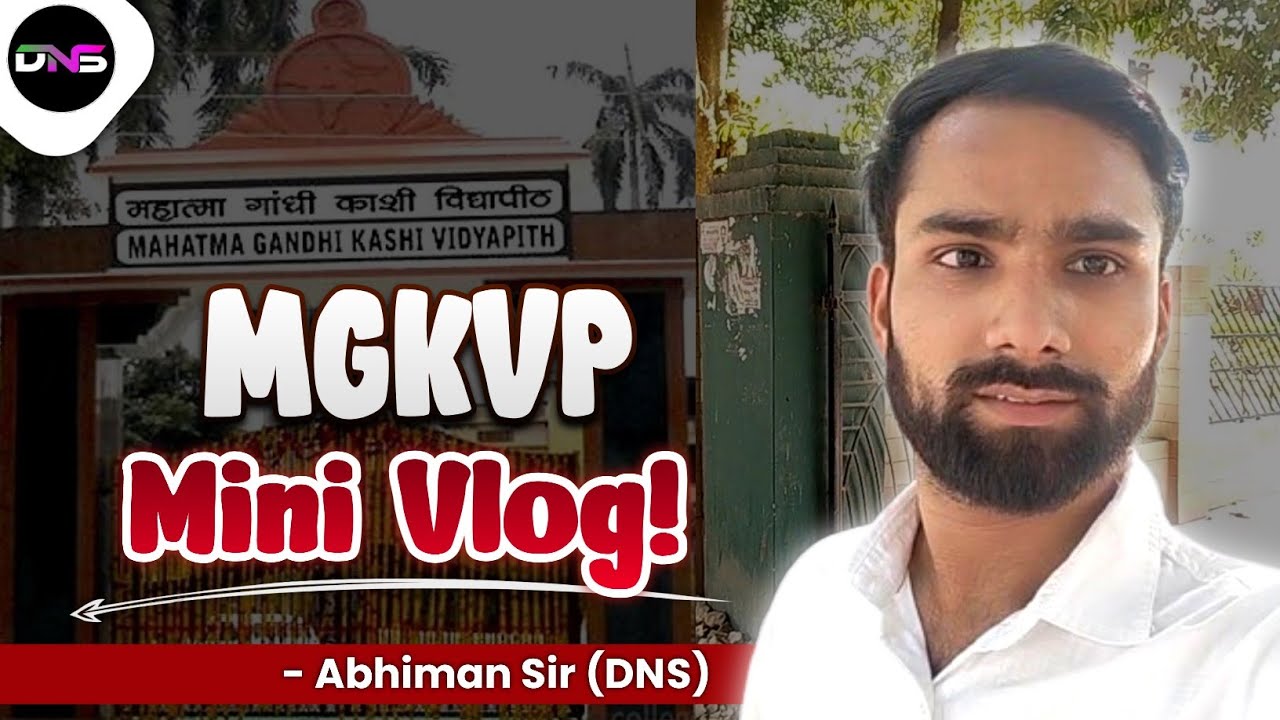 MGKVP University Varanasi Campus tour | Mgkvp Mini Vlog | Mgkvp Varanasi | Abhiman Sir DNS