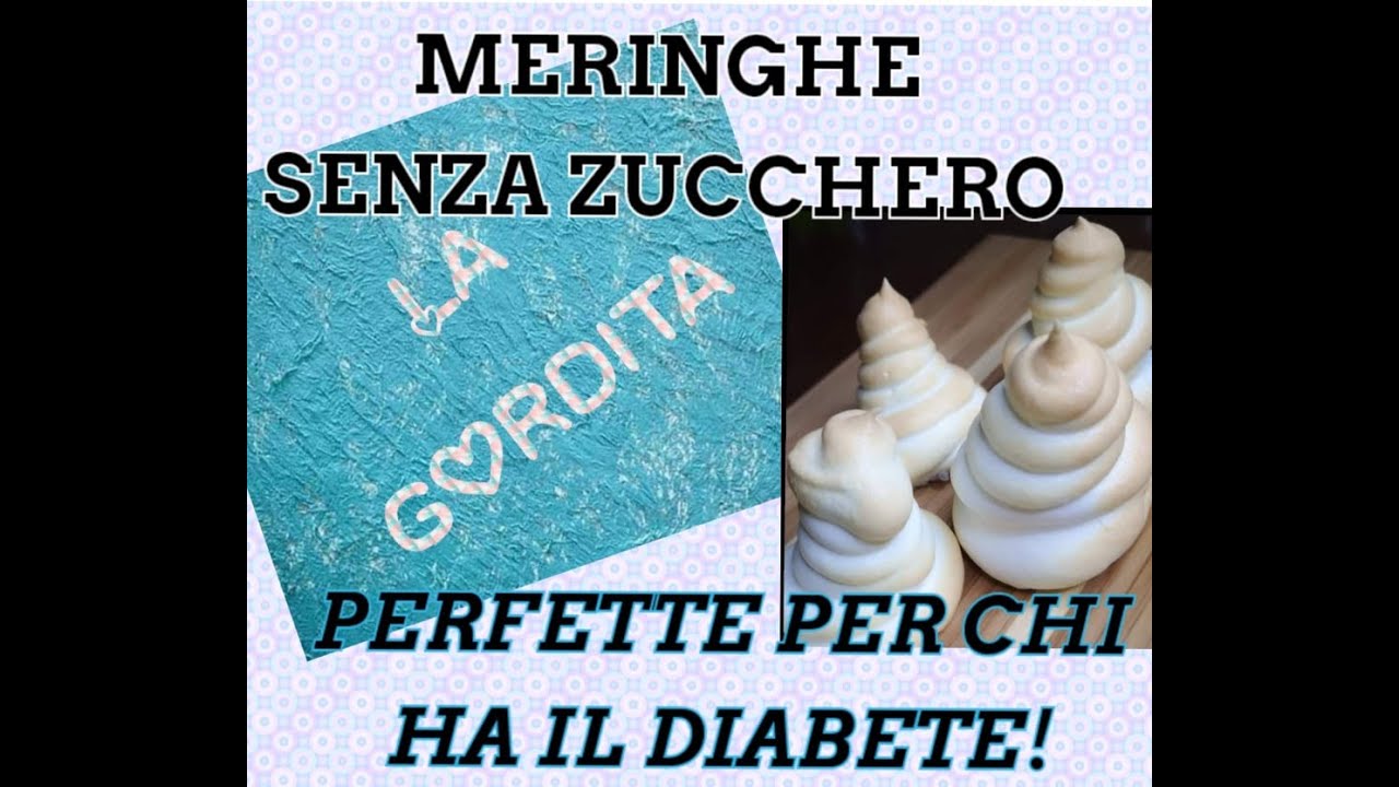MERINGHE SENZA ZUCCHERO ideale per diabetici