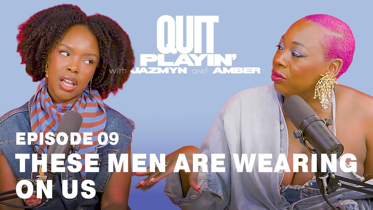 Dating 101: When To Dump A Man, Dealbreakers, and Marriage | Quit Playin' with Jazmyn and Amber