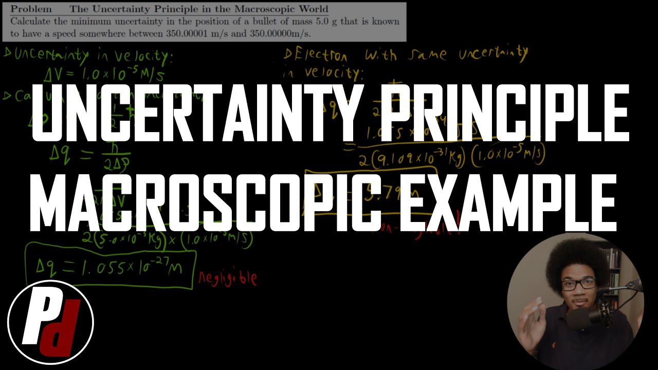 Uncertainty Principle Macroscopic Example | Physical Chemistry II | 4.5