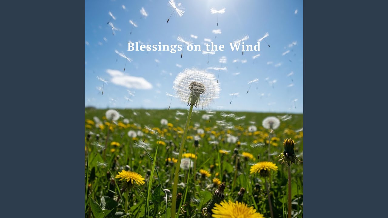 Blessings on the Wind