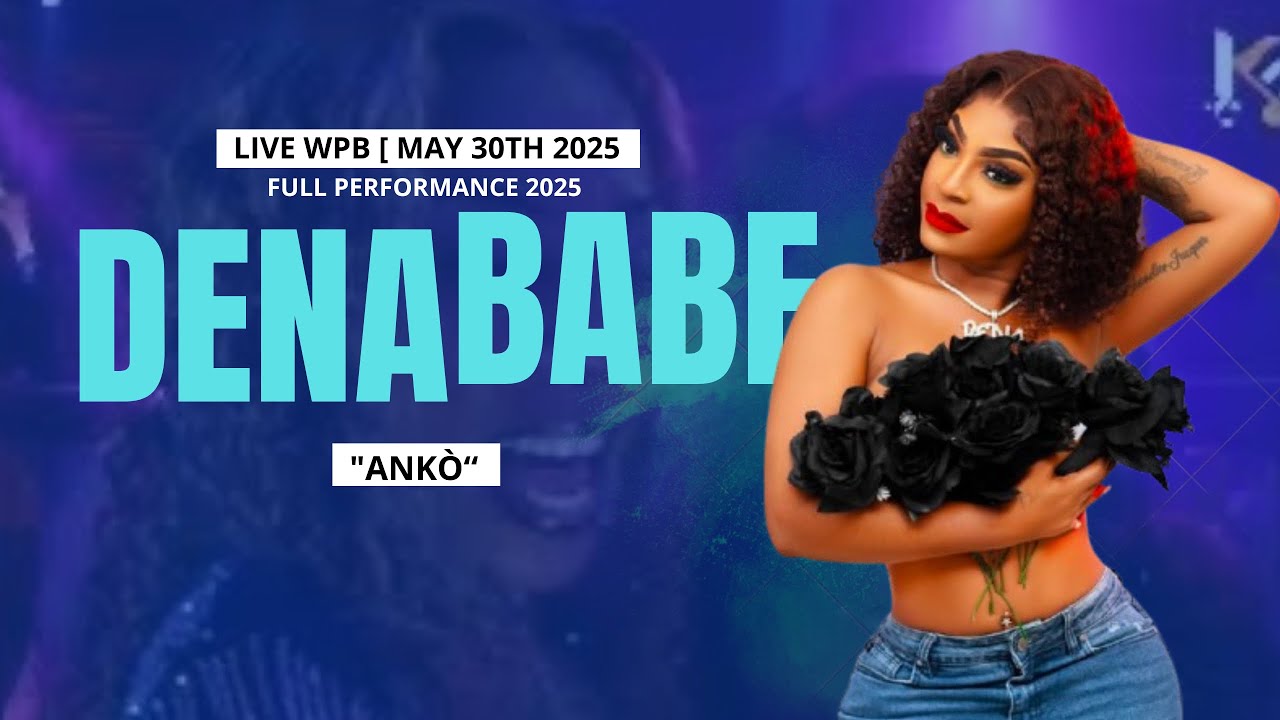 Dena Babe - Ankò Live WPB [ May 30th 2025 ]