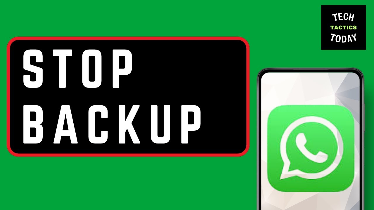 How to Stop WhatsApp Backup on Android