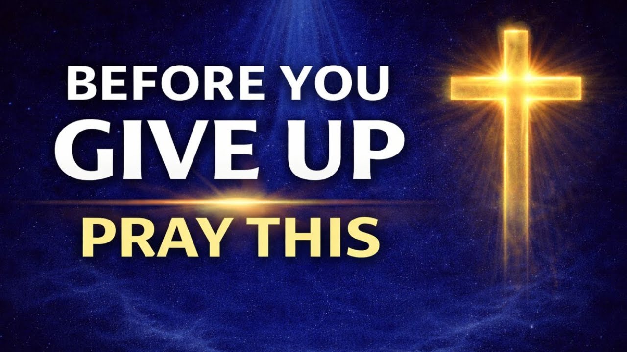Before You Give Up, Pray This | 100-Point Prayer for Answered Prayers and Divine Direction