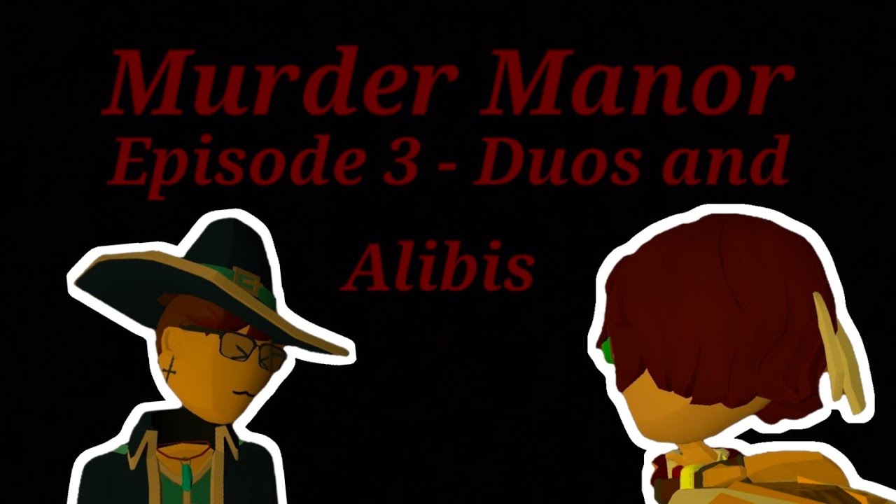 Murder Manor - Episode 3 - Duos and Alibis 