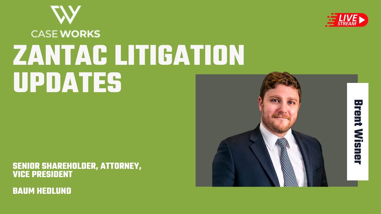 Zantac Lawsuit Updates with Brent Wisner