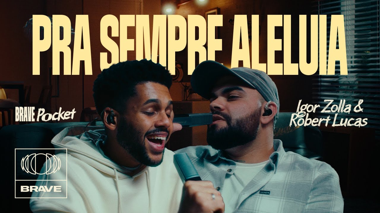 Robert Lucas, Igor Zolla - Pra Sempre Aleluia | BRAVE Pocket